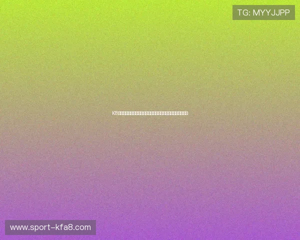 K8凯发滚球赛事分析与预测,掌握最新趋势助力玩家实现稳健盈利 K8凯发滚球赛事分析与预测,掌握最新趋势助力玩家实现稳健盈利